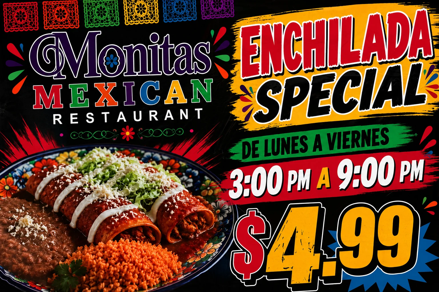 Enchilada Special — $4.99, Monday to Friday 3:00 PM to 9:00 PM