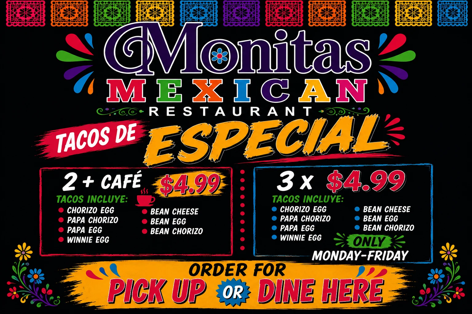Taco Specials — 2 tacos plus coffee or 3 tacos for $4.99, Monday to Friday